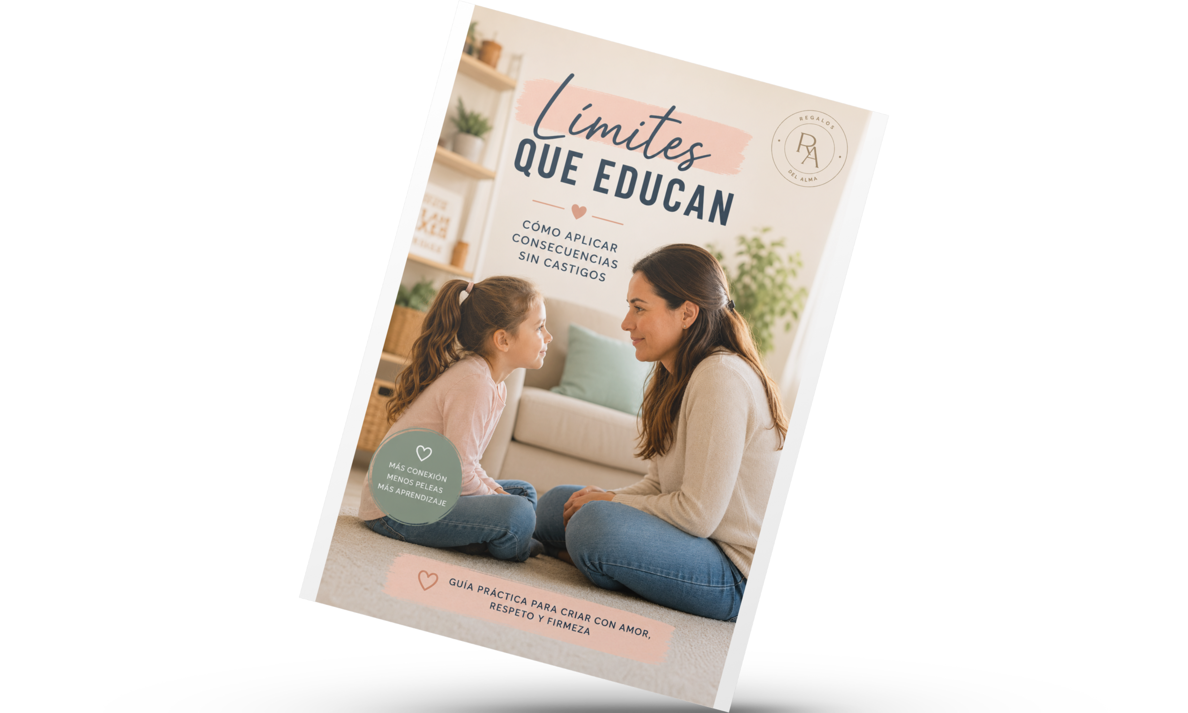 Límites que educan: cómo aplicar consecuencias sin castigos