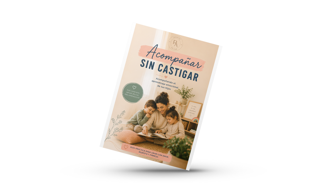 Acompañar sin castigar: Acompañando el aprendizaje emocional de tus hijos